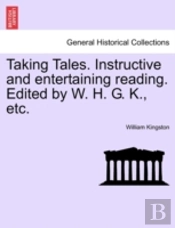 Taking Tales. Instructive And Entertaini