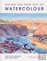 Taking The Fear Out Of Watercolour