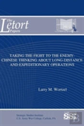 Taking The Fight To The Enemy: Chinese Thinking About Long-Distance And Expeditionary Operations