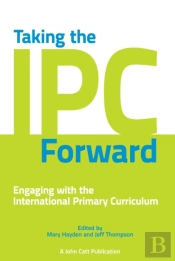 Taking The Ipc Forward: Engaging With The International Primary Curriculum