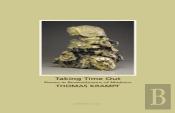 Taking Time Out: Poems In Remembrance Of Madness