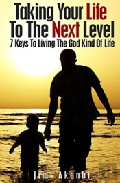 Taking Your Life To The Next Level: 7 Ke