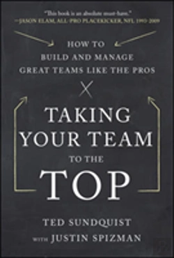 Bertrand.pt - Taking Your Team To The Top: How To Build And Manage Great Teams Like The Pros