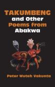 Takumbeng And Other Poems From Abakwa