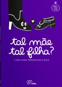 Tal Mãe, Tal Filha?