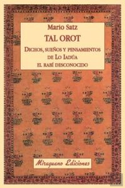 Bertrand.pt - Tal Orot. Dichos, Pensamientos Y Sueños De Lo Iadúa El Rabí Desconocido