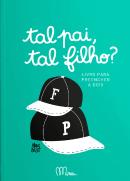 Tal Pai, Tal Filho?