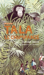 Tala, Le Chimpanzé : Sur Les Traces