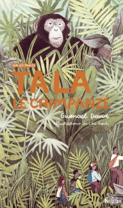 Bertrand.pt - Tala, Le Chimpanzé : Sur Les Traces