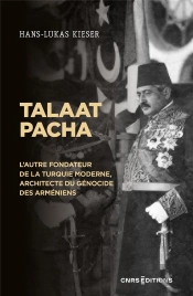 Talaat Pasha - Fondateur De La Turquie Moderne, Architecte Du Genocide Des Armeniens