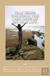 Tale From The Edge: The Last Days Of My