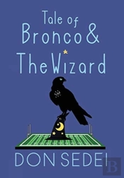 Tale Of Bronco & The Wizard