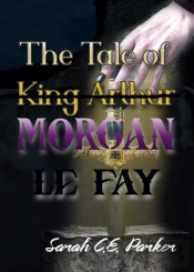 Tale Of King--Morgan Le Fay