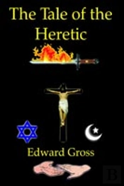 Tale Of The Heretic