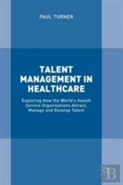 Talent Management In Healthcare
