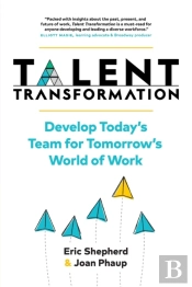 Talent Transformation: Develop Today'S T