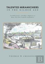 Talented Miramichiers In The Gilded Age
