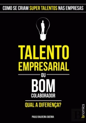 Talento Empresarial ou Bom Colaborador. Qual a Diferença?