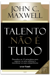 Talento Não é Tudo
