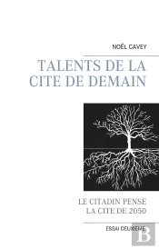 Talents De La Cité De Demain ; Le Citadin Pense La Cité De 2050