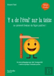 Talents D'École ; Y'A De L'Éval' Sur La Toise ; Ou Comment Évaluer De Façon Positive ! (Édition 2020)