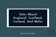 Tales About England, Scotland, Ireland, And Wales