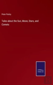 Tales About The Sun, Moon, Stars, And Comets