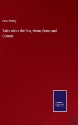 Bertrand.pt - Tales About The Sun, Moon, Stars, And Comets