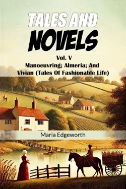 Bertrand.pt - Tales And Novelsvol. V Manoeuvring Almeria And Vivian (Tales Of Fashionable Life) (Edition2024)