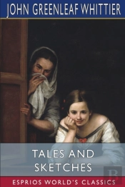 Tales And Sketches (Esprios Classics)