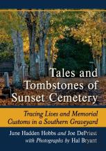 Tales And Tombstones Of Sunset Cemetery