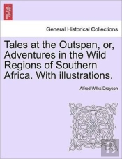 Tales At The Outspan, Or, Adventures In