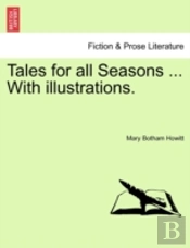 Tales For All Seasons ... With Illustrat