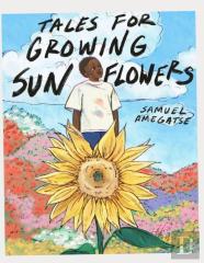 Tales For Growing Sunflowers