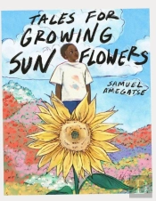 Tales For Growing Sunflowers