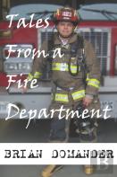 Tales From A Fire Department