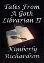 Tales From A Goth Librarian Ii