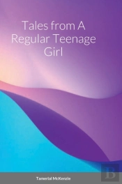 Tales From A Regular Teenage Girl