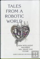 Tales From A Robotic World