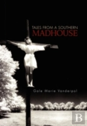 Tales From A Southern Madhouse