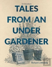 Tales From An Under-Gardener