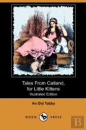 Tales From Catland, For Little Kittens (