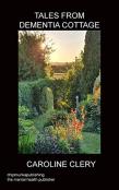 Tales From Dementia Cottage