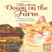 Tales From Down On The Farm: Bedtime Stories For Anxious Children