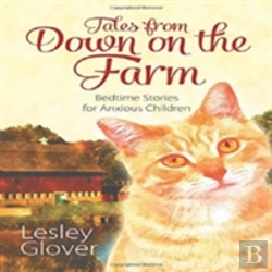 Bertrand.pt - Tales From Down On The Farm: Bedtime Stories For Anxious Children