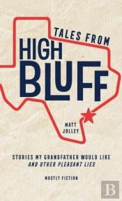 Tales From High Bluff: Stories My Grandf
