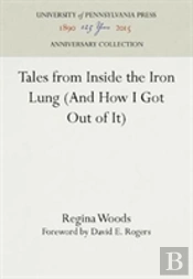 Tales From Inside The Iron Lung (And How I Got Out Of It)