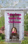 Tales From Inside The Outhouse