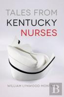 Tales From Kentucky Nurses