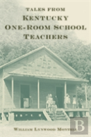 Tales From Kentucky One-Room School Teachers
